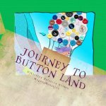 Journey to Button Land: Journey to Button Land