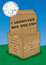 Cardboard Box Dreams: A Little Imaginators Story