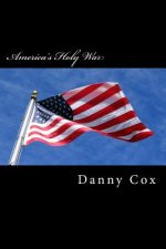 America's Holy War: One Christians View of Islam
