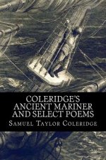 Coleridge's Ancient Mariner and Select Poems