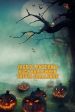 Jack O Lantern's Huge Halloween Trivia Challenge