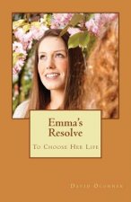 Emma's Resolve: To Choose Her Life