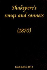 Shakspere's songs and sonnets (1870)