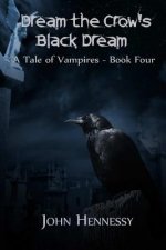 Dream the Crow's Black Dream