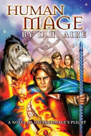 Human Mage: A Novel of the Highmage's Plight