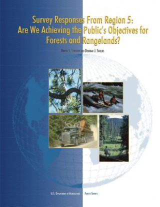 Survey Responses From Region 5: Are We Achieving the Public's Objectives for Forests and Rangelands?