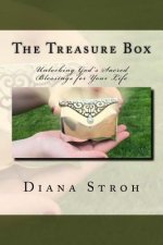 The Treasure Box: Unlocking God's Sacred Blessings for Your Life
