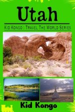Utah: Kid Kongo Travel The World Series