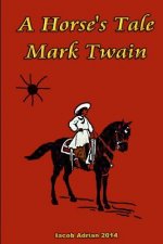 A Horse's Tale Mark Twain