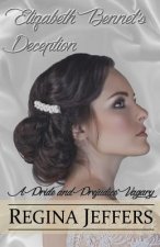 Elizabeth Bennet's Deception: A Pride and Prejudice Vagary