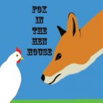 Fox in the hen house