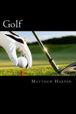 Golf: Amazing Facts, Awesome Trivia, Cool Pictures & Fun New Quiz for Kids - The BEST Book Strategy That Helps Guide Childre