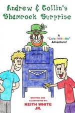 Andrew and Collin's Shamrock Surprise: A Color-With-Me Adventure!