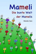 Mameli: Die bunte Welt der Mamelis