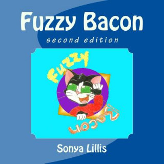 Fuzzy Bacon: Second Edition