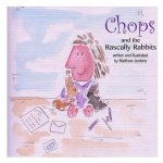Chops and the Rascally Rabbits