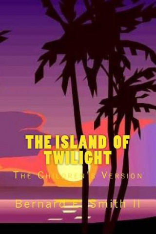 The Island of Twilight: The Children's Version
