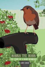 Robina the Robin: The Story of a Robin Redbreast