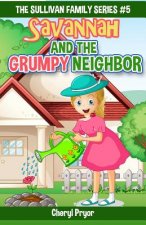 Savannah And The Grumpy Neighbor: The Sullivan Family Series