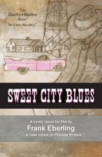 Sweet City Blues: Florida's Next Novel-into-Film
