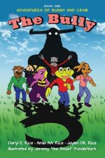Adventures of Bunny and Crab: The Bully Book 1