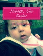 Nevaeh, The Savior
