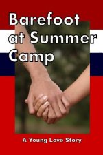 Barefoot at Summer Camp: A Young Love Story (Young Adult Romance)