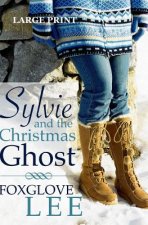Sylvie and the Christmas Ghost: Large Print Edition