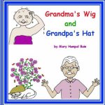 Grandma's Wig and Grandpa's Hat