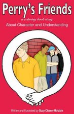 Perry's Friends: About Character and Understanding