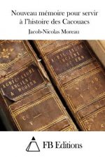 Nouveau mémoire pour servir ? l'histoire des Cacouacs