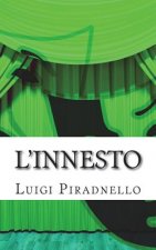 L'Innesto: Commedia in Tre Atti