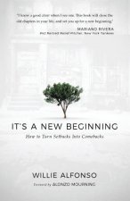 It's A New Beginning: How to Turn Setbacks Into Comebacks