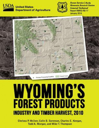 Wyoming's Forest Products Industry and Timber Harvest, 2010