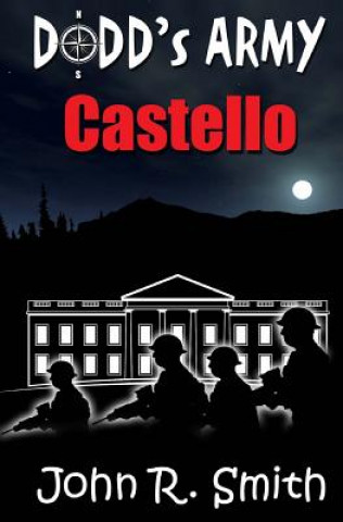 Dodd's Army: Castello