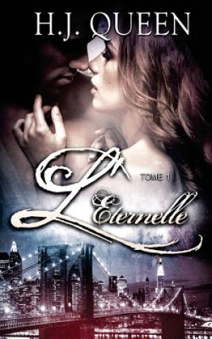 L'ÉTERNELLE - Tome 1