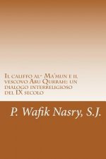 Il califfo al- Ma'mun e il vescovo Abu Qurrah: un dialogo interreligioso del IX