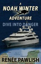 Dive Into Danger: A Noah Winter Adventure