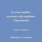 Les incroyables aventures du capitaine Flamekuche