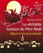 La véritable histoire du P?re Noël
