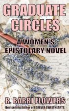 Graduate Circles: A Women's Epistolary Novel