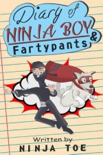 Diary of Ninja Boy & Fartypants: Everybody Hates Mondays