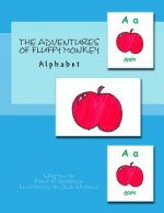 The Adventures Of Fluffy Monkey: Alphabet