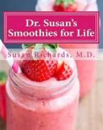 Dr. Susan's Smoothies for Life