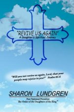 Revive Us Again: A Daughter's Spiritual Journey