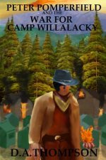 Peter Pomperfield and the War for Camp Willalacky