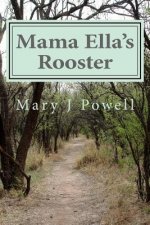 Mama Ella's Rooster: 
