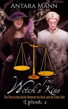 The Witch's Kiss Episode 2: The Everlasting Battle Between the Dark and the Light Side