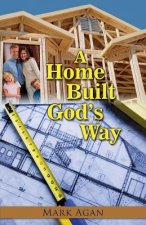 A Home Built God's Way