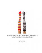 Opposites (Don't Always) Attract! Sexual Orientation & Diversity